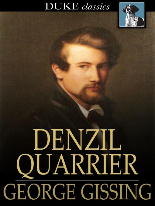 Title details for Denzil Quarrier by George Gissing - Wait list